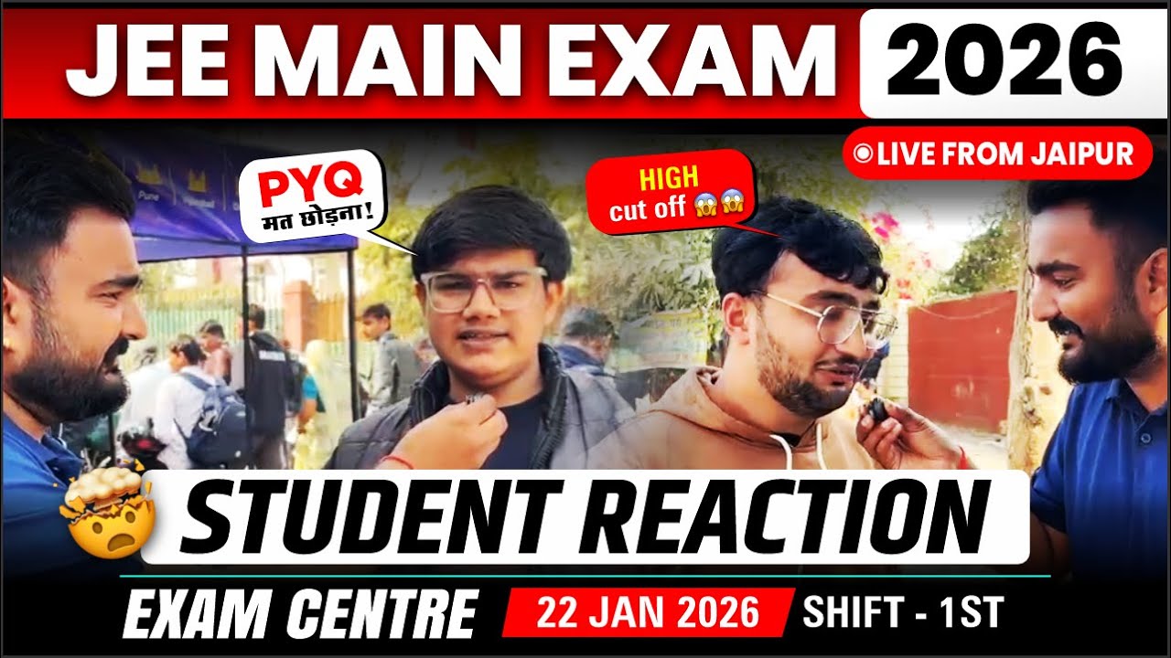 🔴 JEE Main 2026 (22nd Jan, Shift 1) Live Student Reactions, Paper Solutions & Difficulty Analysis