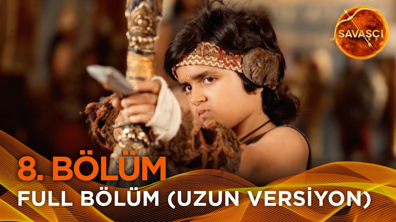 Savaşçı Hint Dizisi 8. Bölüm (Uzun Versiyon)