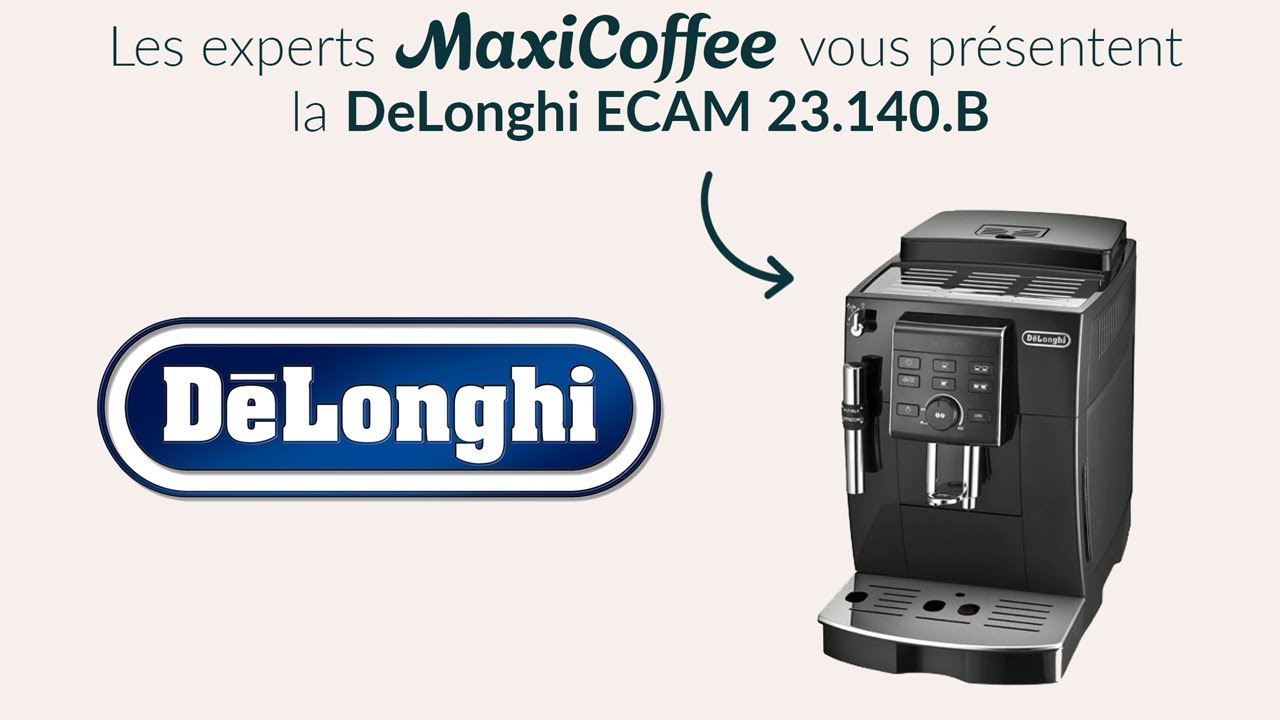Delonghi ECAM 23.140.B MaxiPACK | Machine &agrave; caf&eacute; automatique | Le Test MaxiCoffee