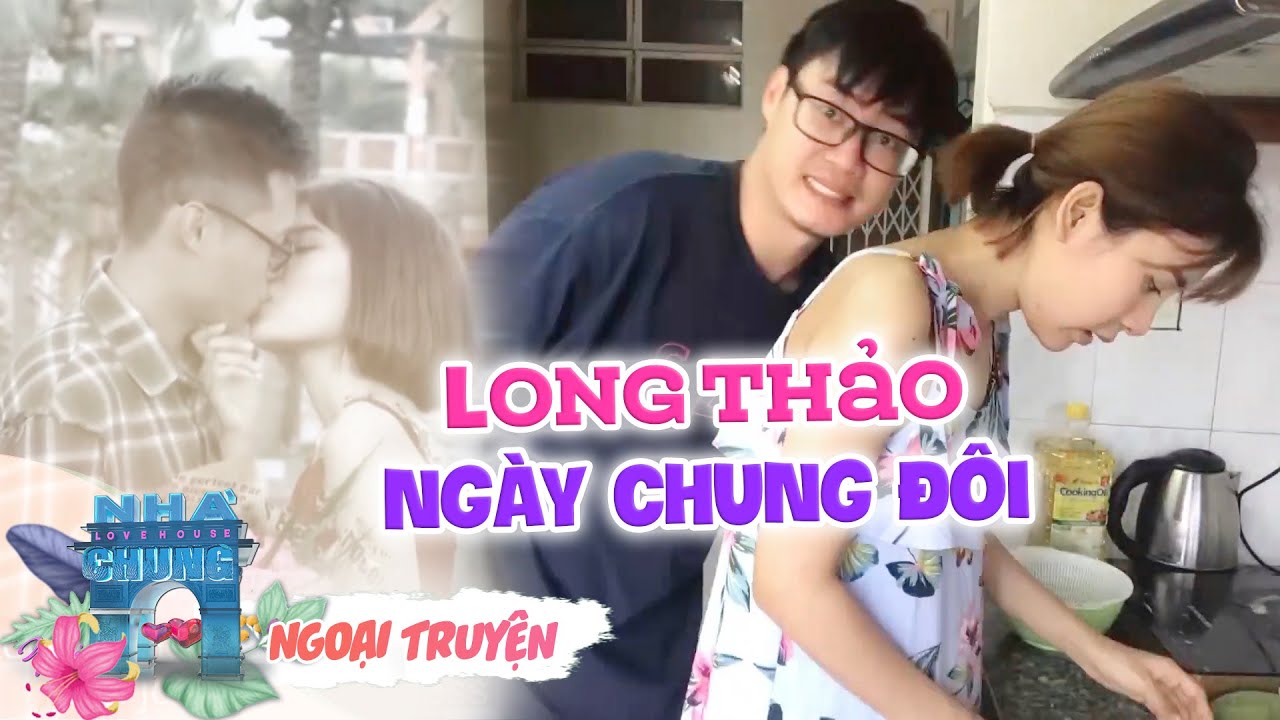 Love house ngoại truyện | Tập 1: Long và Thảo, cuộc sống hôn nhân hạnh phúc sau khi rời nhà chung