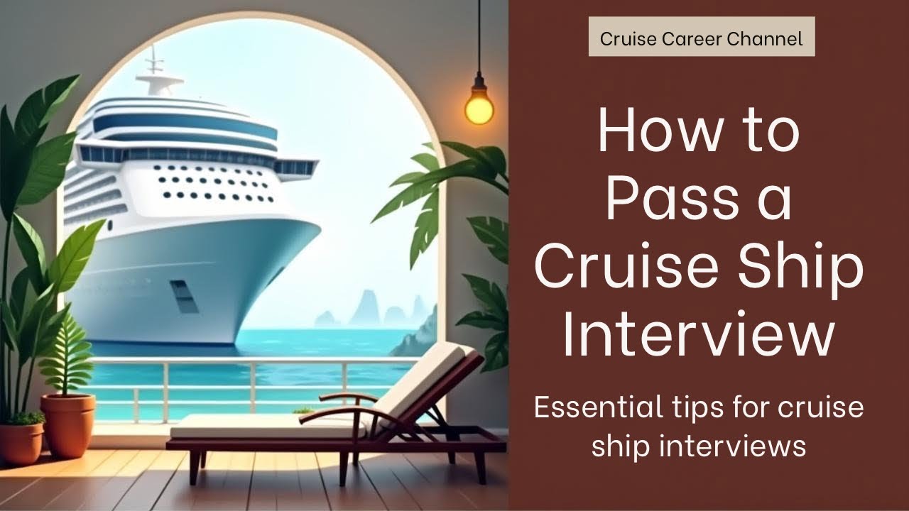 How to Pass a Cruise Ship Interview | Tips & Sample Answers (2025)