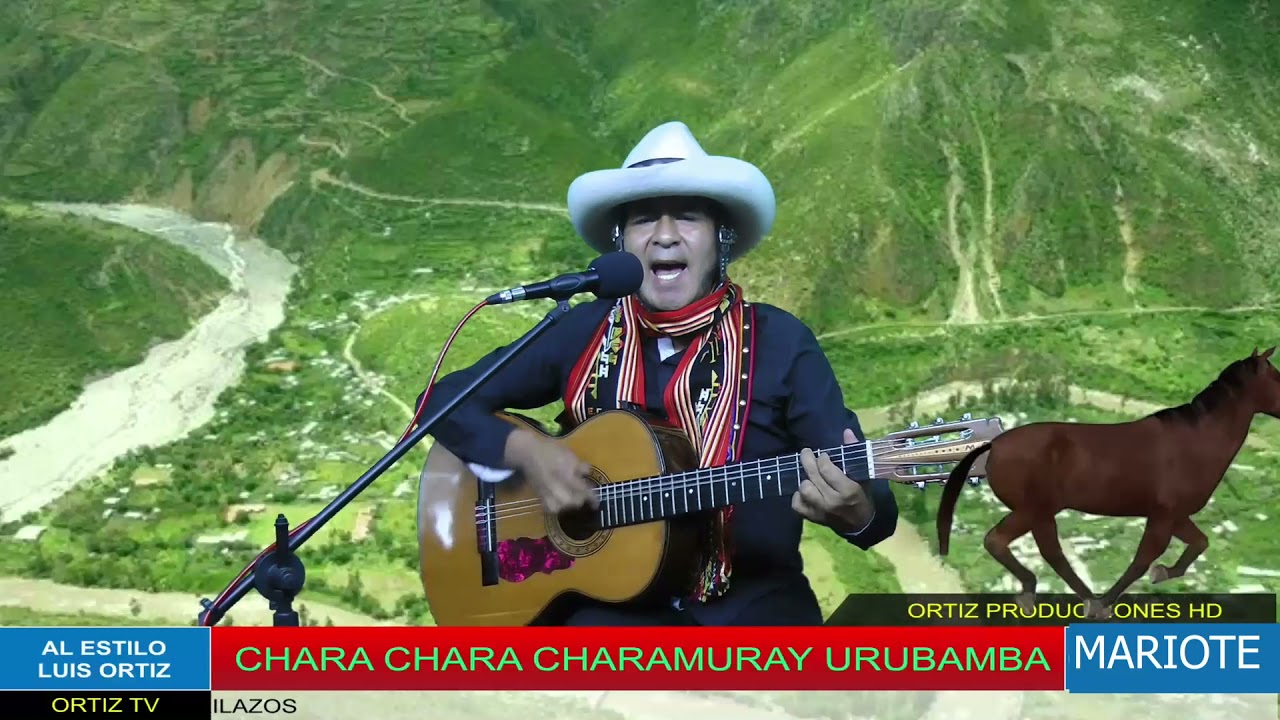 Chara chara Charamuray Urubamba