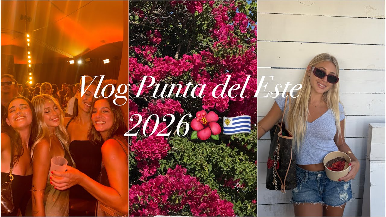 VLOG Punta del Este 2026🌺🇺🇾
