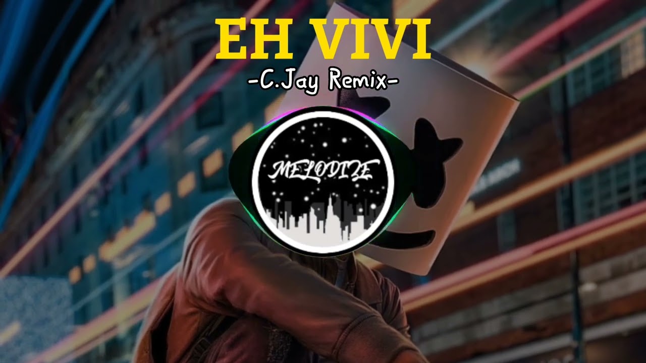 EH VIVI • JNR VIGIS - C.JAY REMIX [MELODIZE]2023🌴💯🇵🇬