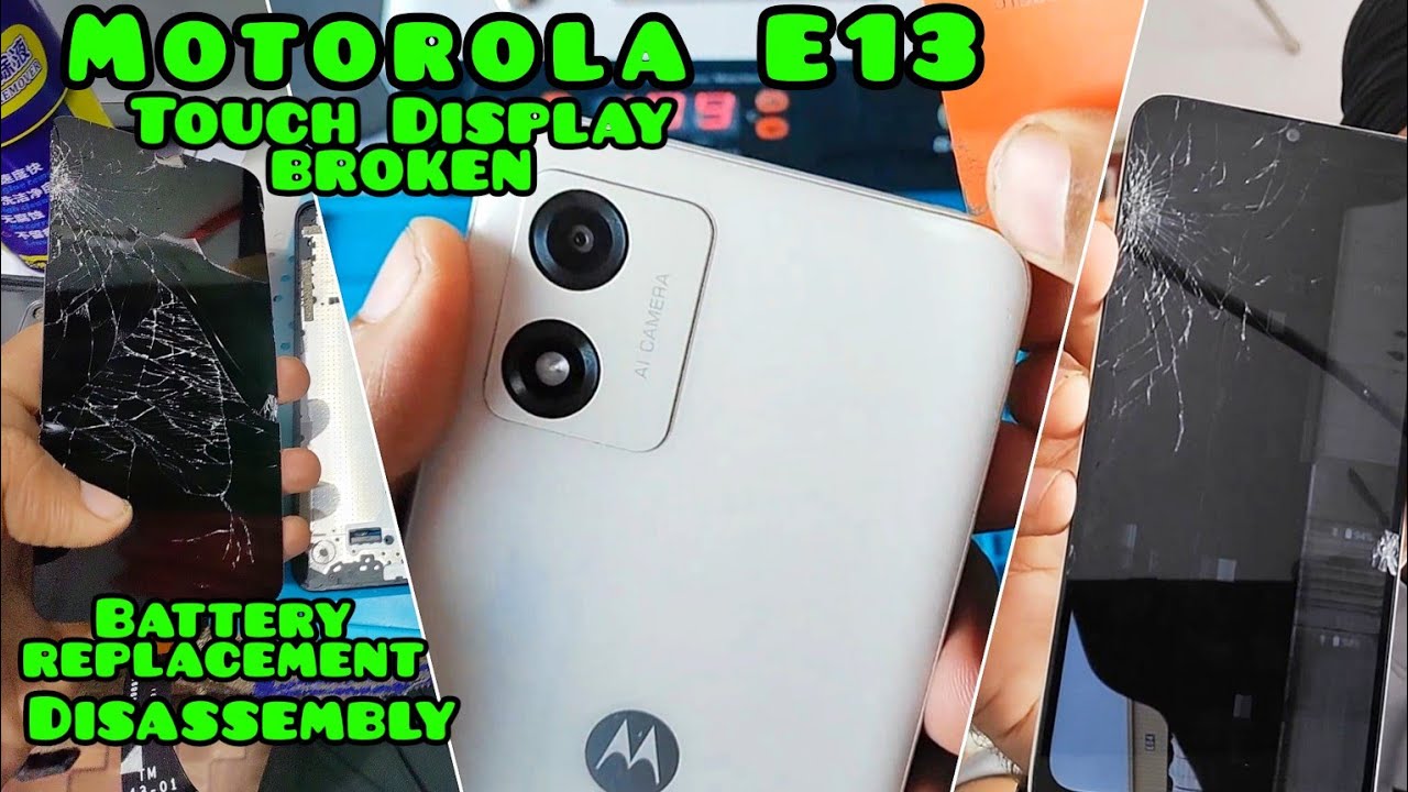 Motorola E13 : Broken Touch Display , battery , no sound replacement & solution 💯%🔥
