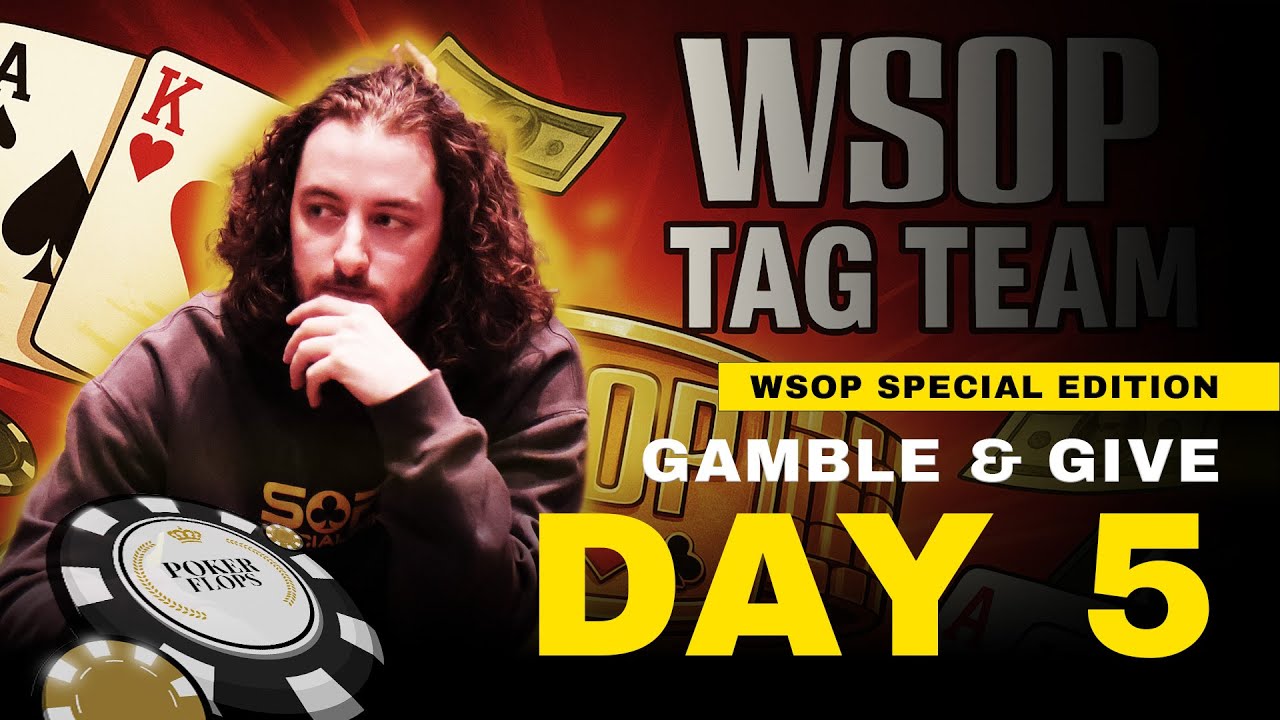 WSOP TAG TEAM Special Edition - Gambling & Giving Away 10% Everyday Until WSOP MAIN - DAY 5