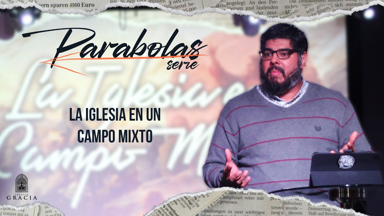 La Iglesia en Campo Mixto | Iglesia Gracia