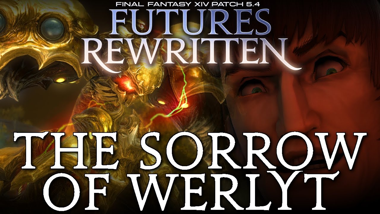 FFXIV: Shadowbringers — Sorrow of Werlyt 5.4