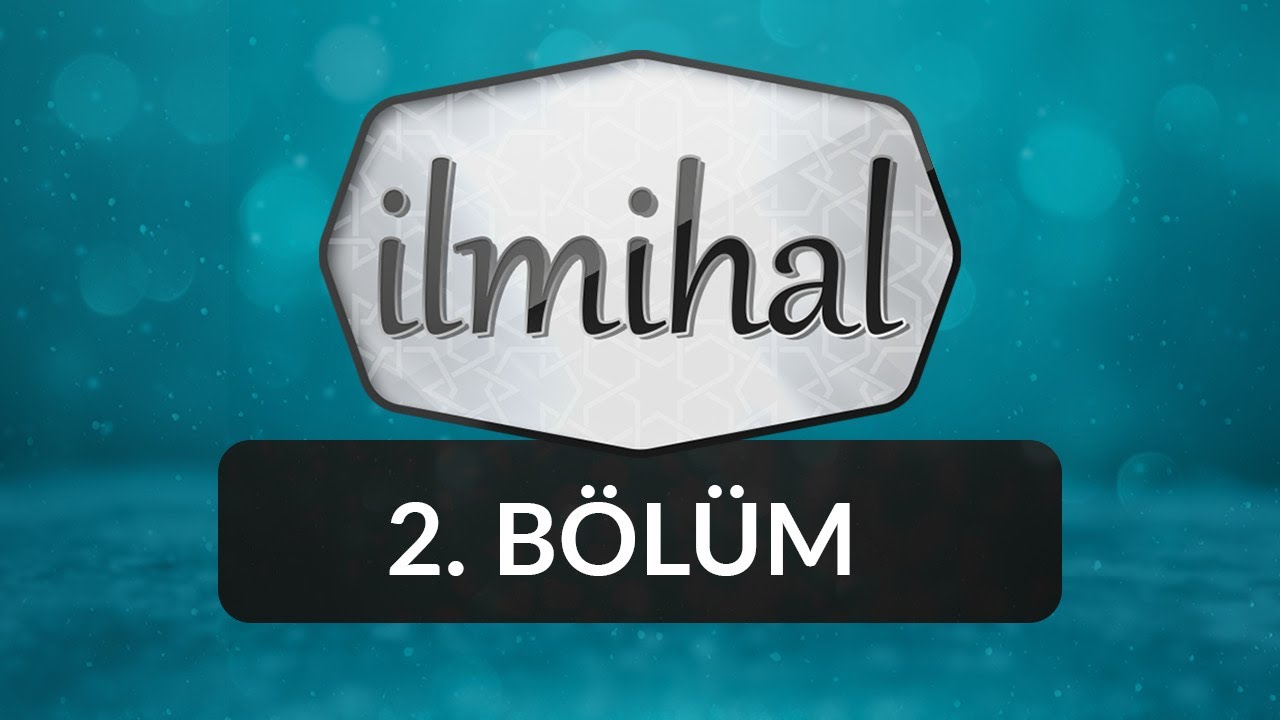Dinin Anlaşılmasında Fıkıh İlminin Yeri - İlmihal 2.Bölüm
