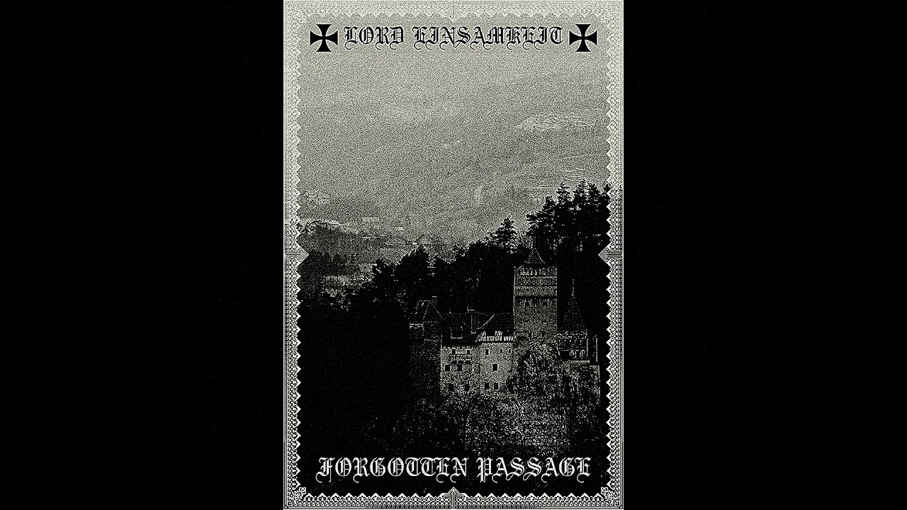 Lord Einsamkeit & Forgotten Passage "S/T" split demo MMXIX.