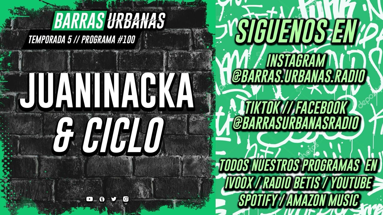 BARRAS URBANAS 5X11 con JUANINACKA y CICLO (Episodio 100)