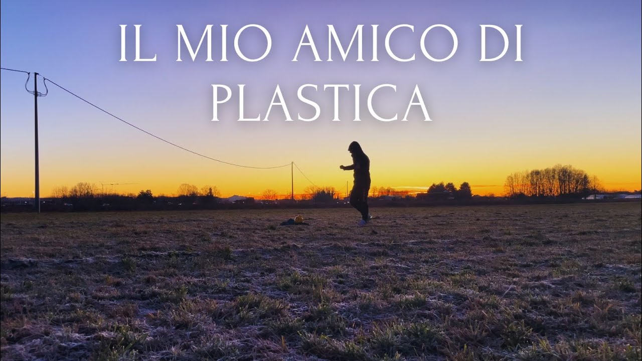 IL MIO AMICO DI PLASTICA | Quattro chiacchiere con me stesso