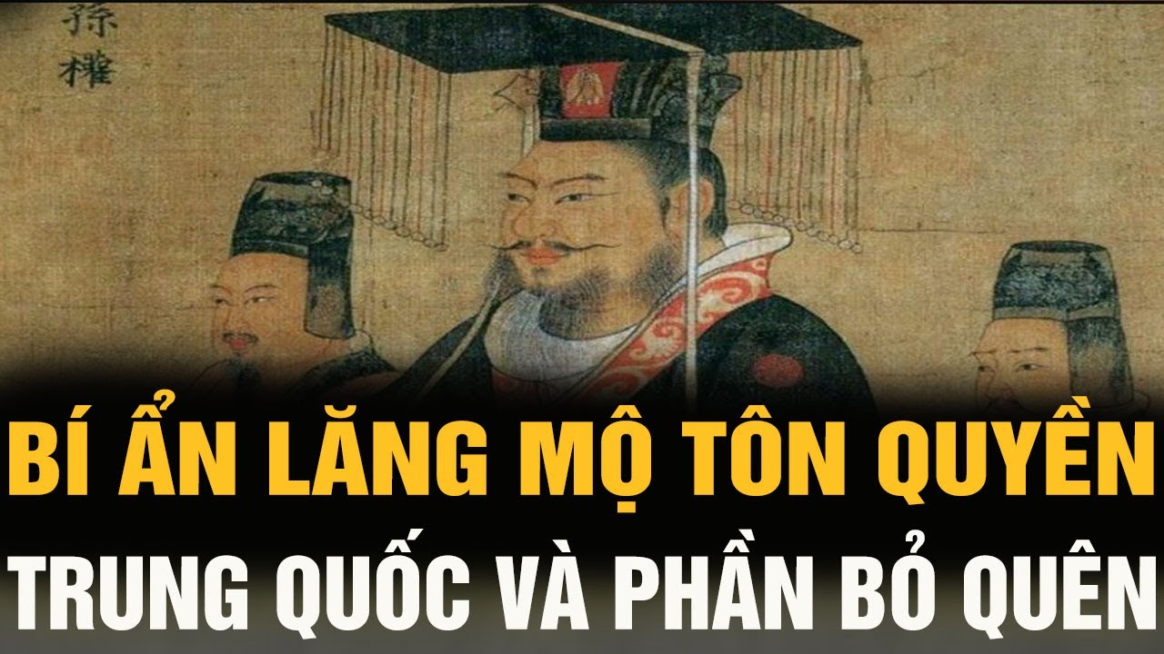 Khai quật lăng mộ Tôn Quyền
