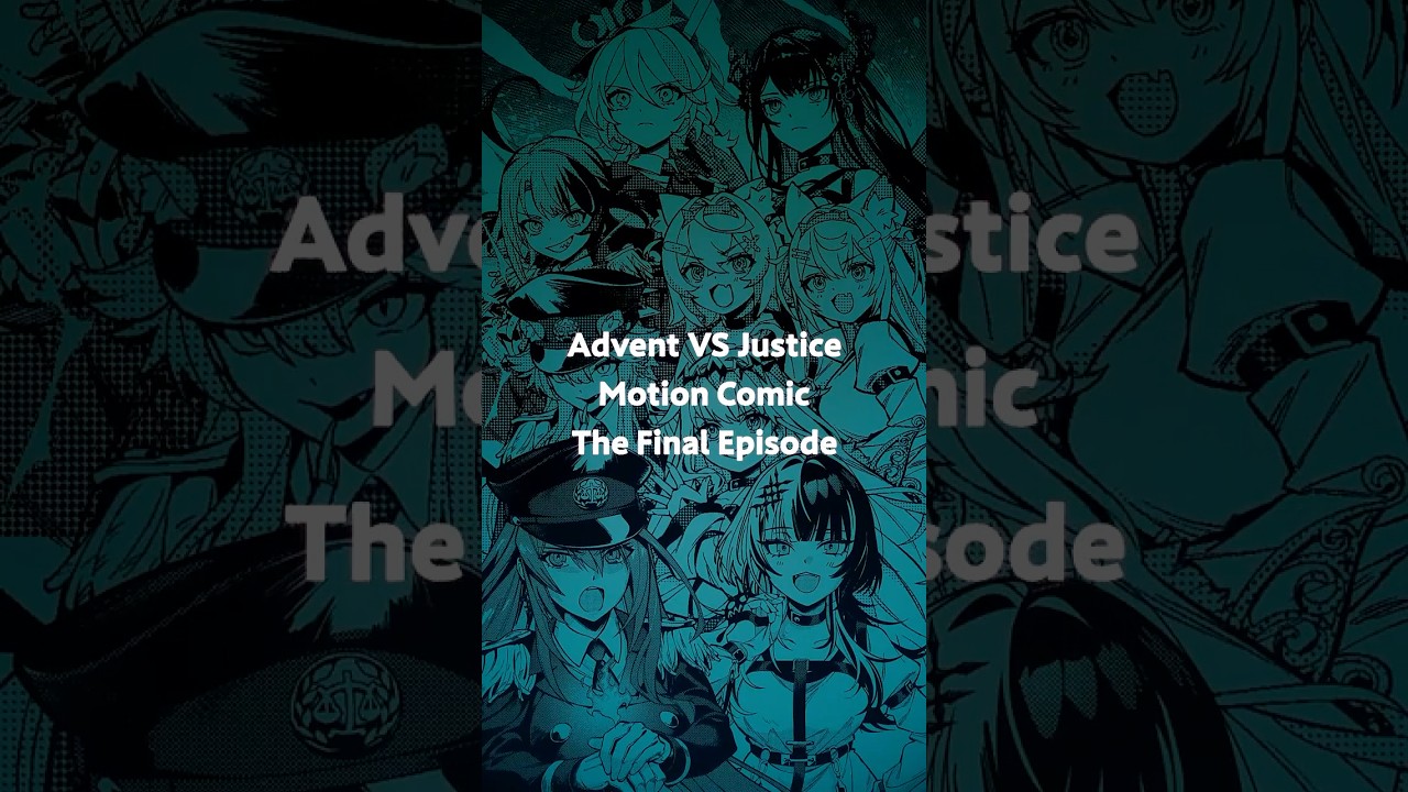 The Story So Far | Advent VS Justice Motion Comic Finale #AdVSJus #holoadvent #holojustice