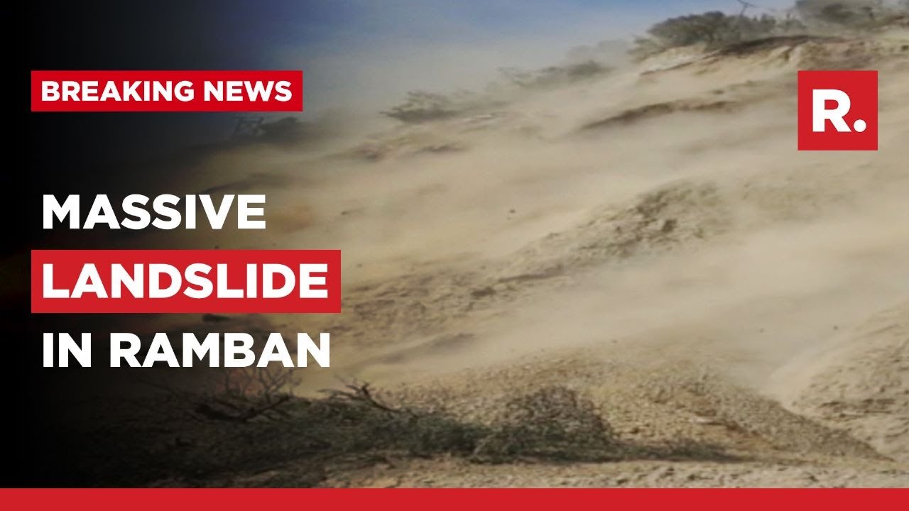 Jammu-Srinagar highway In Ramban hit by Massive Landslide, One Killed