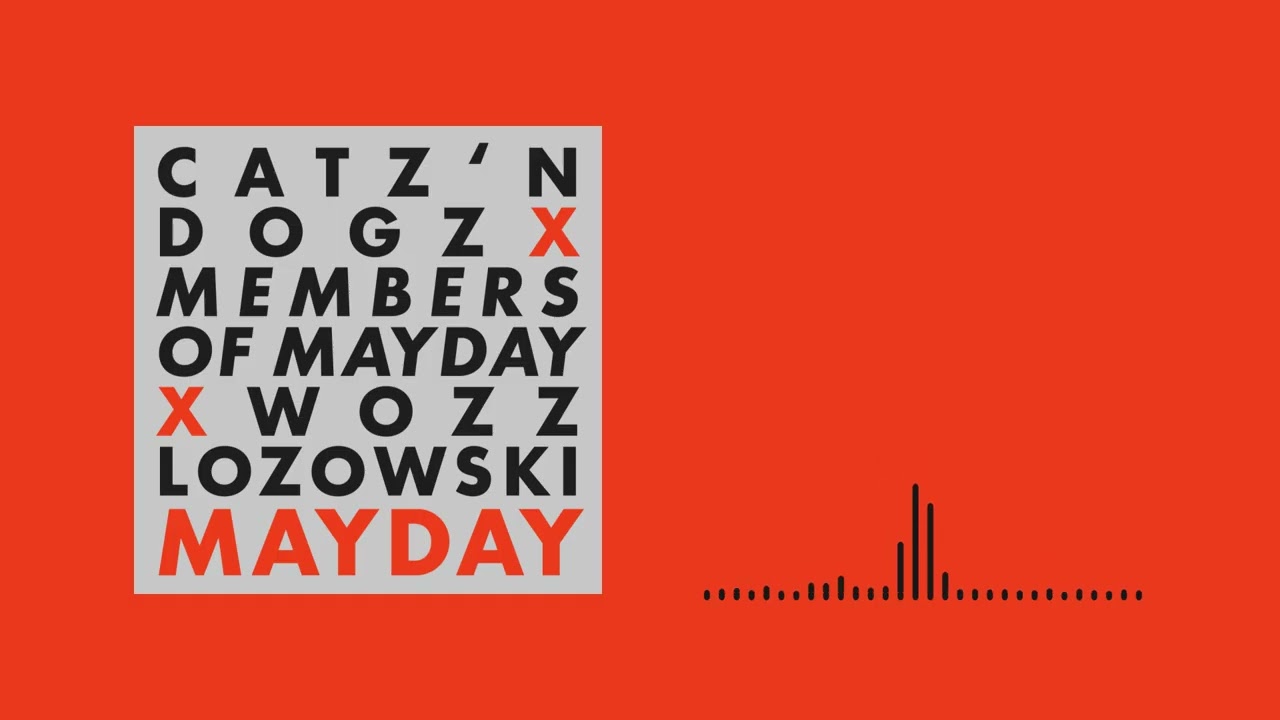 Catz 'n Dogz x Members of Mayday x Wozz Lozowski - Mayday (Dub Mix)
