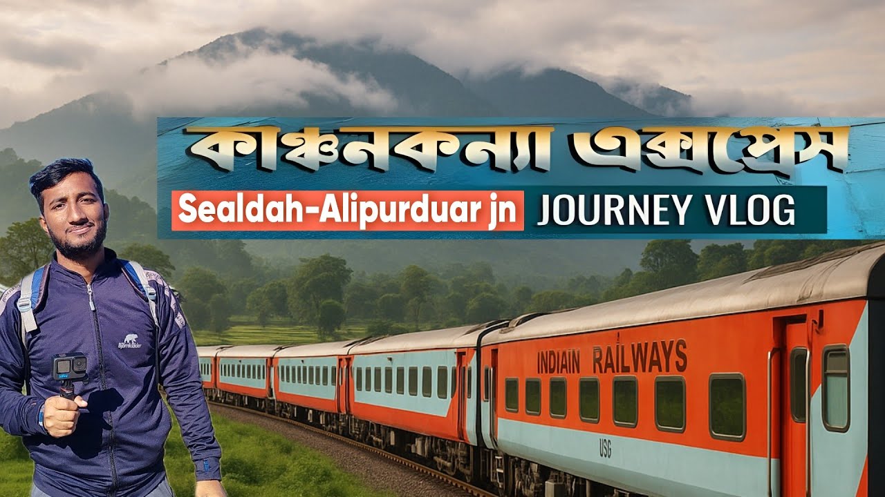 13149 KanchanKanya Express Full Journey | Sealdah To Alipurduar jn Via Siliguri jn || #bengalivlog