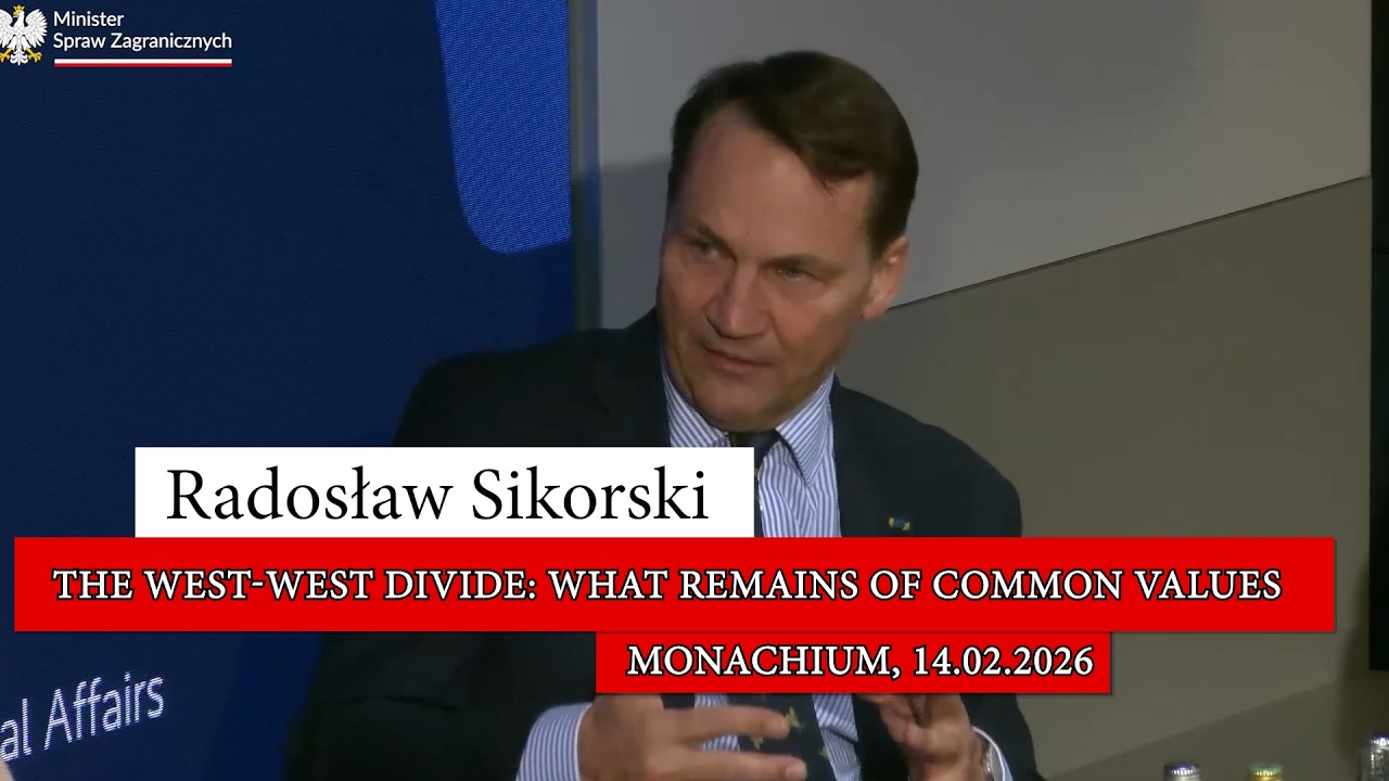 Radosław Sikorski: The West-West Divide: What Remains of Common Values MSC, 14.02.2026