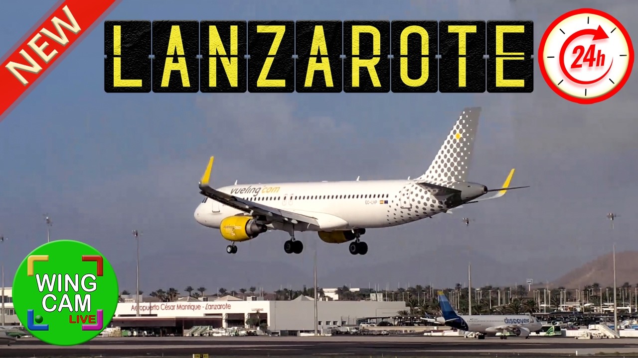 ACE Lanzarote Airport LIVE 24/7 - Canary Islands SPAIN