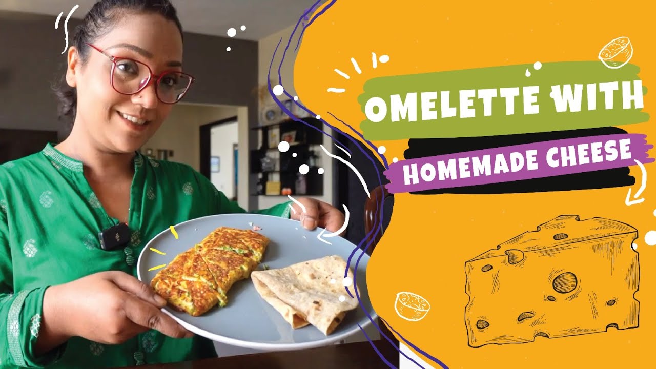 Uroosa Siddiqui's Breakfast | Omelette with homemade Cheese