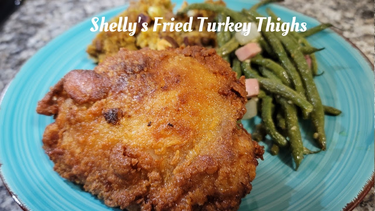 Thanksgiving  Fried Turkey Thighs