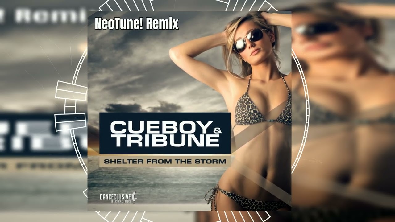 Cueboy & Tribune - Shelter from the Storm (NeoTune! Remix) // HANDS UP // DANCECLUSIVE