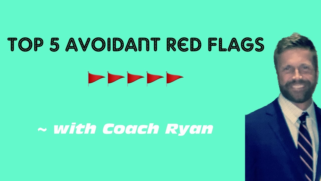 Top 5 avoidant RED FLAGS 🚩