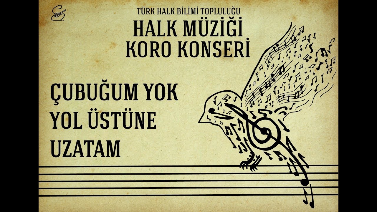 Çubuğum Yok Yol Üstüne Uzatam (Halk Müziği Koro Konseri'18)
