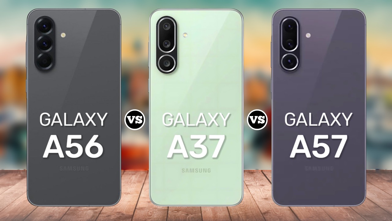 Samsng Galaxy A57 Vs Galaxy A56 Vs Galaxy A37  &mdash; Full Specs Review⚡