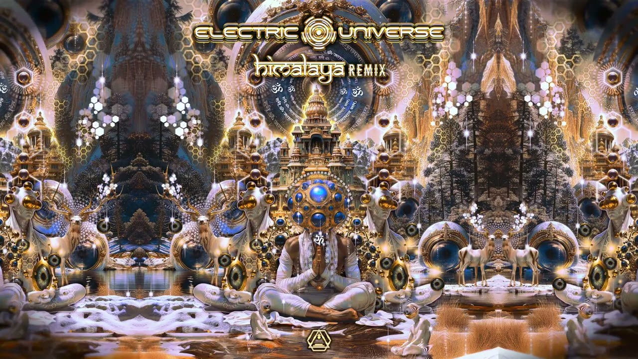 Electric Universe - Himalaya Remix - Official