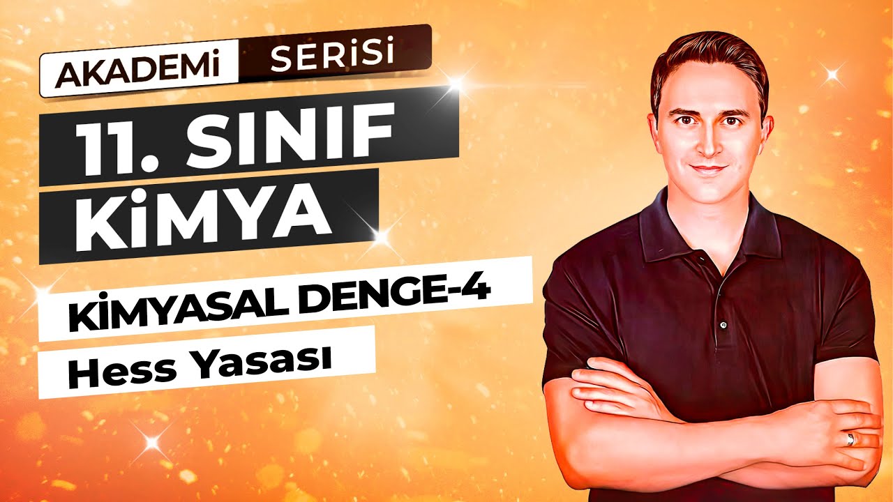 🎯HESS YASASI I KİMYASAL TEPKİMELERDE DENGE I 59. DERS I  11. SINIF