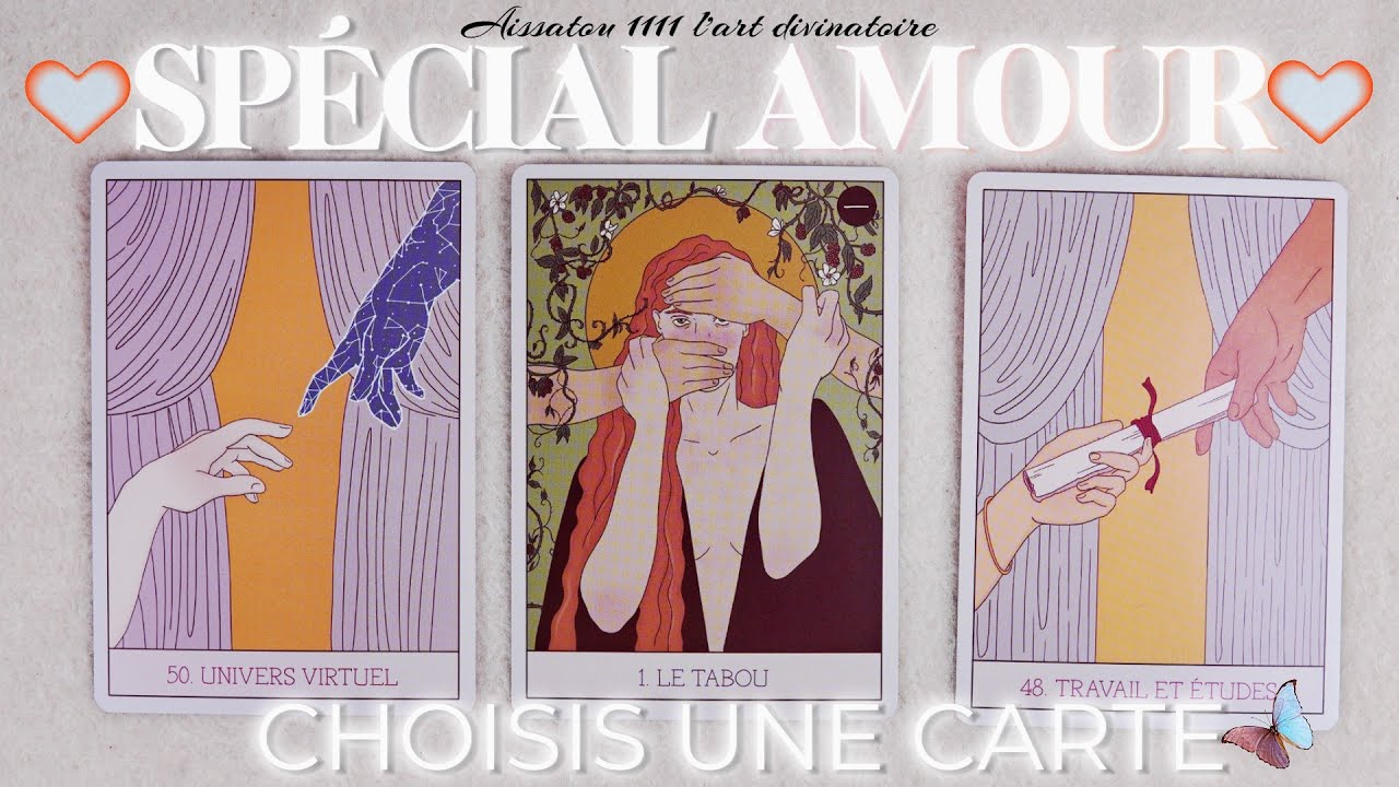 SP&Eacute;CIAL AMOUR QUI ENTRE DANS VOTRE VIE💚CHOISIS UNE CARTE