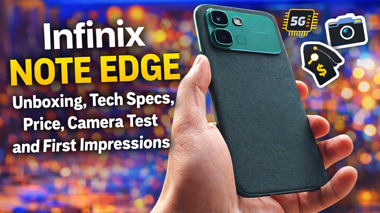 Infinix Note Edge Unboxing, Tech Specs, Price, Camera Test and First Impressions