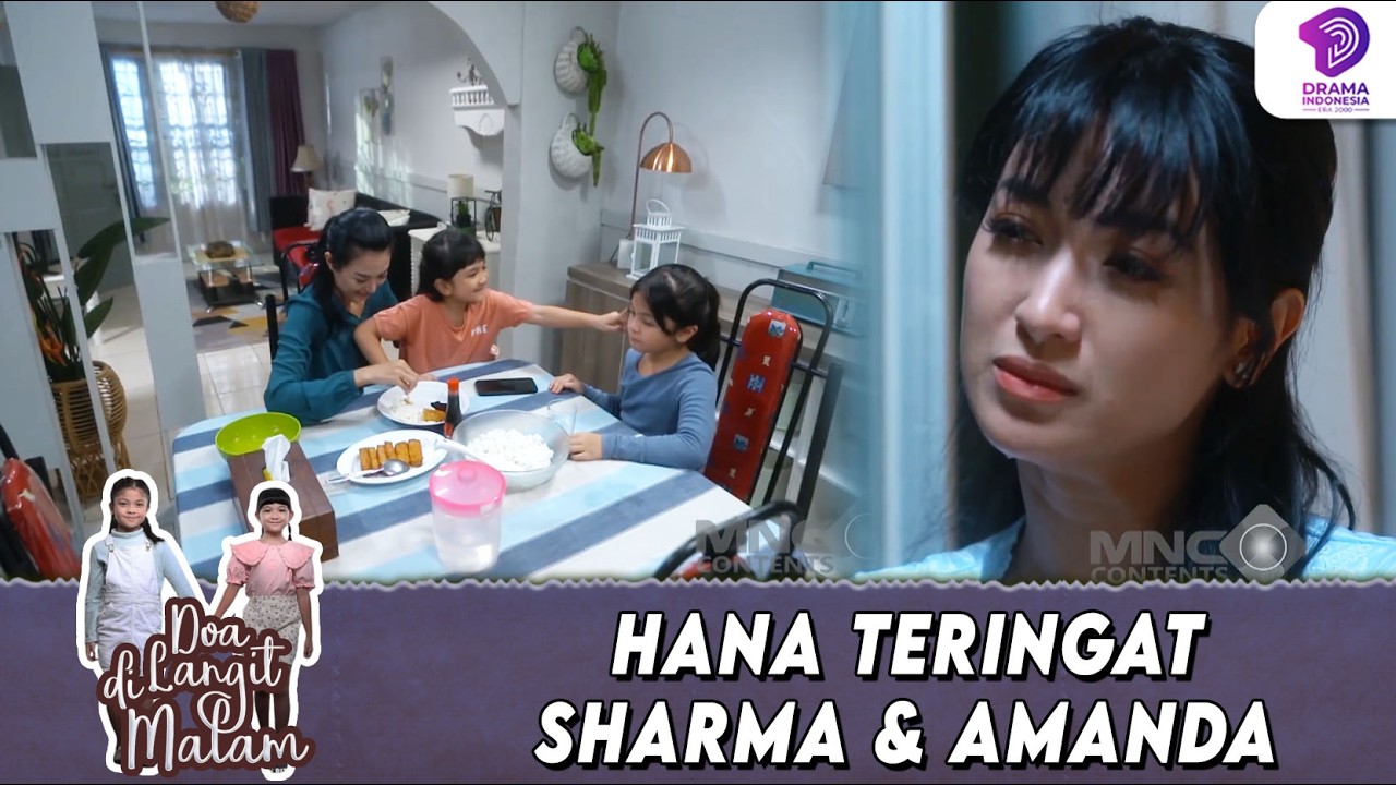SEDIKIT MENYESAL! HANA JADI KANGEN SAMA SHARMA & AMANDA !! | DOA DI LANGIT MALAM | EPS.3 (4/6)