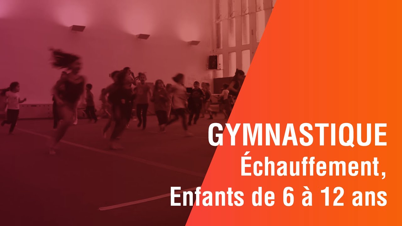 Gymnastique, Échauffement, Enfants de 6 à 12 ans