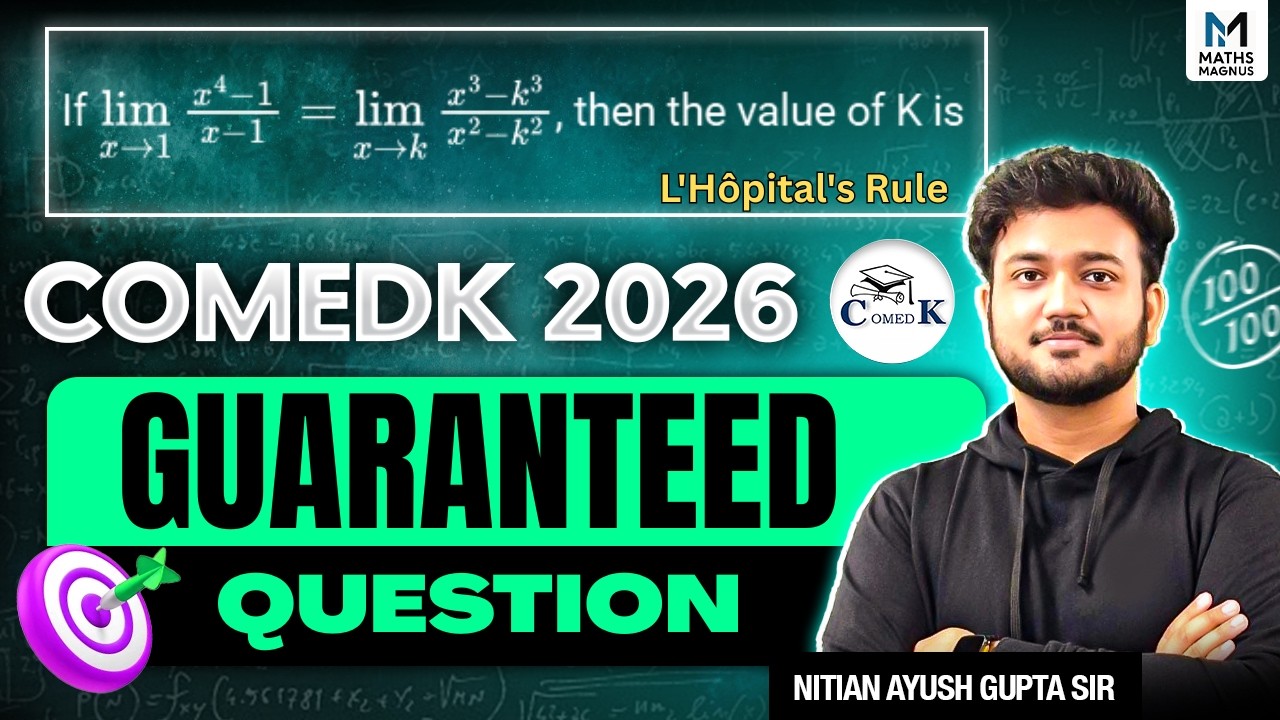 COMEDK 2026: L&rsquo;H&ocirc;pital&rsquo;s Rule (LIMITS) in 20 Mins | 0/0 & &infin;/&infin; | Guaranteed Question #1 | Ayush Sir