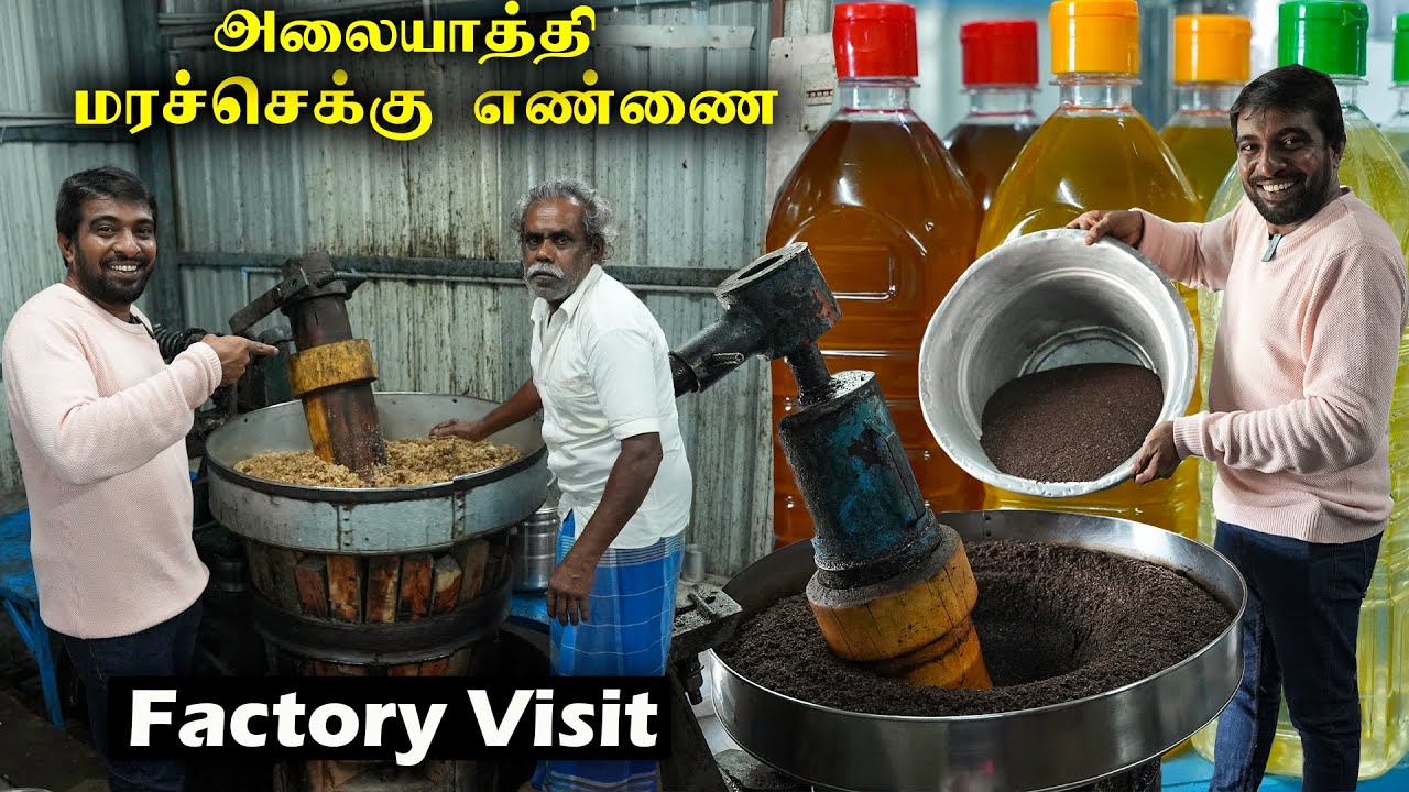 Traditional Wood Pressed Oil Factory Visit… | Alaiyathi Oil…