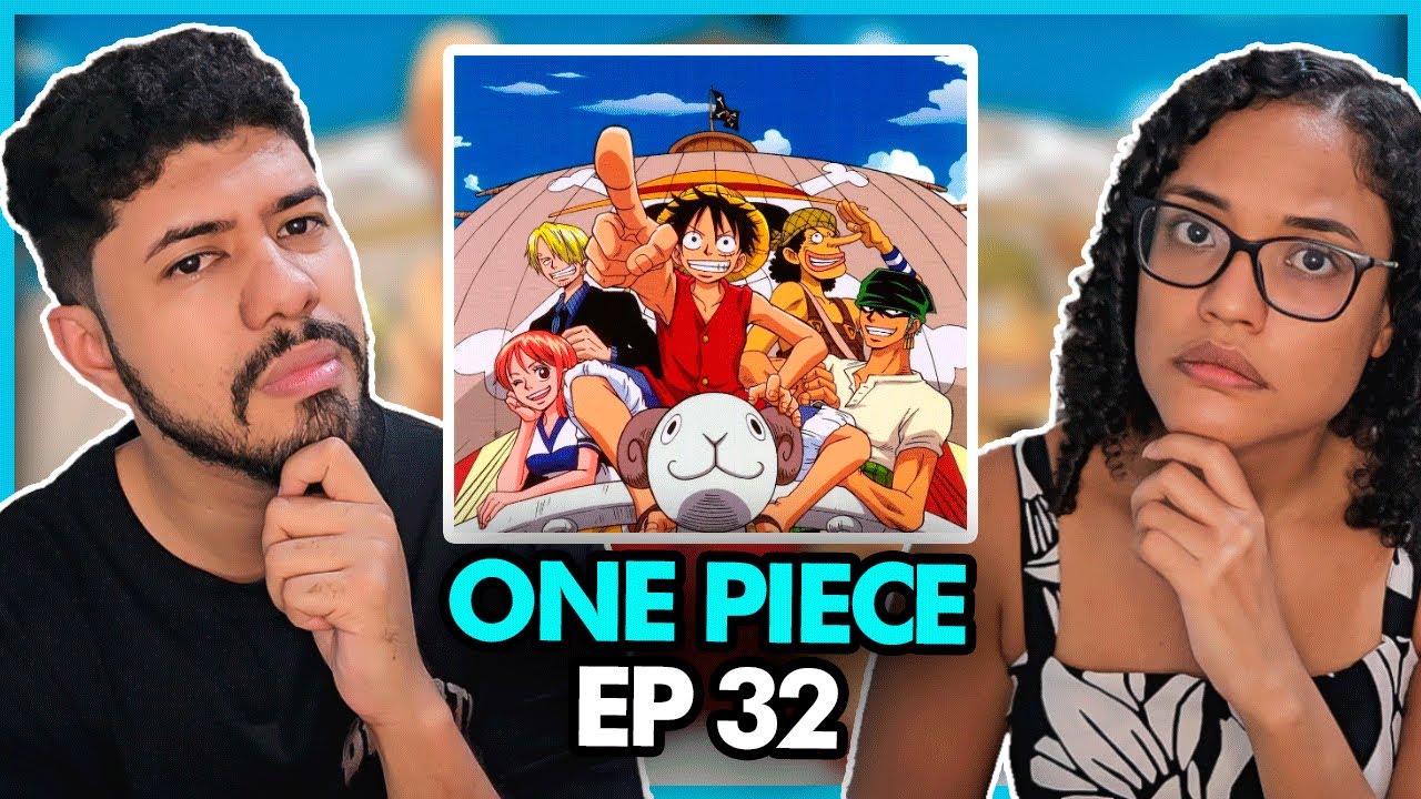 Reagindo ao episodio 32 de One Piece dublado