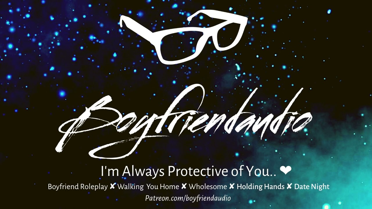 I'm Always Protective of You.. [Boyfriend Roleplay][Walking You Home][Holding Hands] ASMR