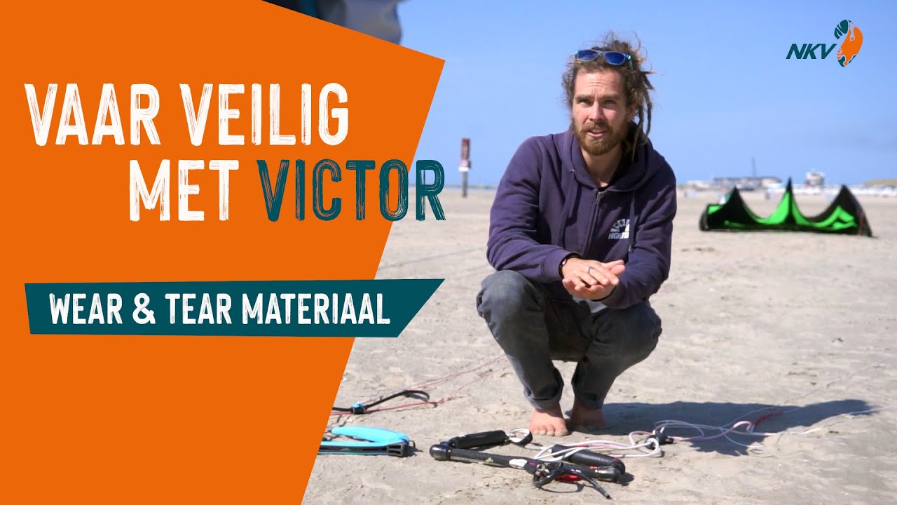 NKV Vaar Veilig met Victor deel 1: Wear & tear kitesurf materiaal