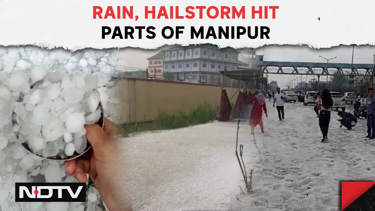 Hailstorm In Manipur | Rain, Hailstorm Hit Parts Of Manipur