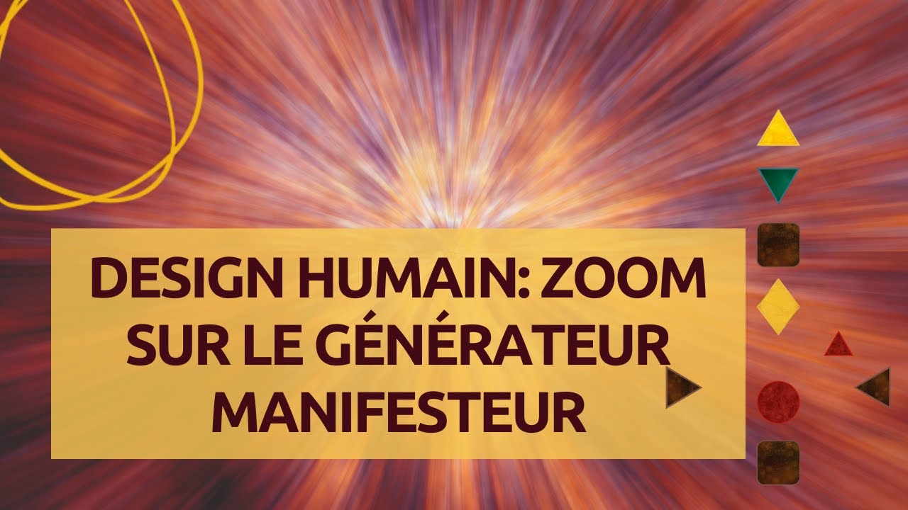 Les GENERATEURS-MANIFESTEURS en design humain