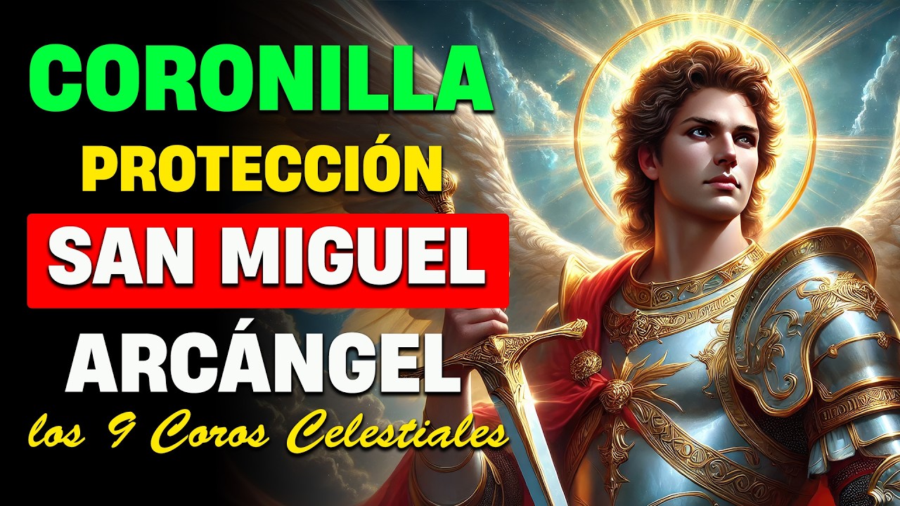 Coronilla de Protección a San Miguel Arcángel y los 9 Coros Celestiales