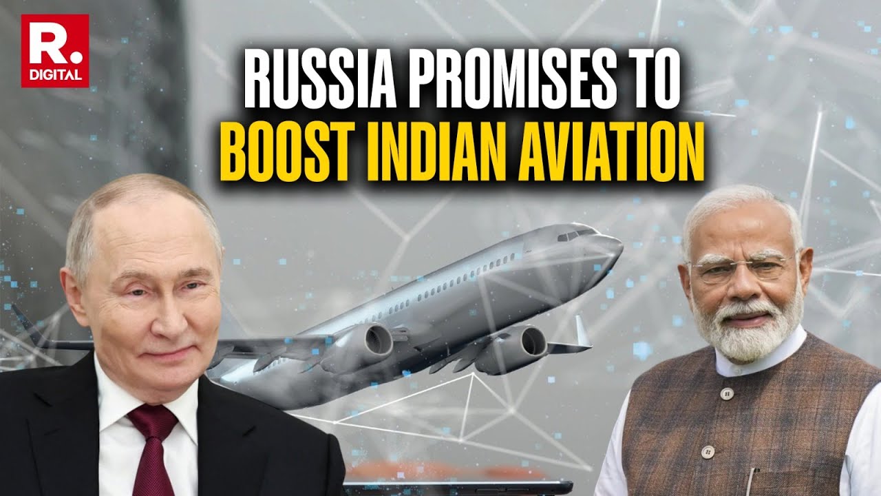 'We Will Help India's Aviation Industry', Russia Vows To Boost India's Civil Aviation | Putin-Modi
