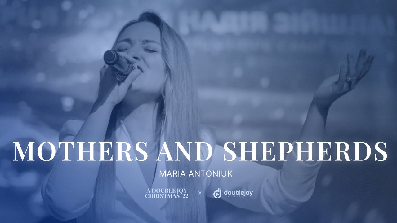 MOTHERS AND SHEPHERDS – Maria Antoniuk, (live) / Common Hymnal (cover) / A Double Joy Christmas '22