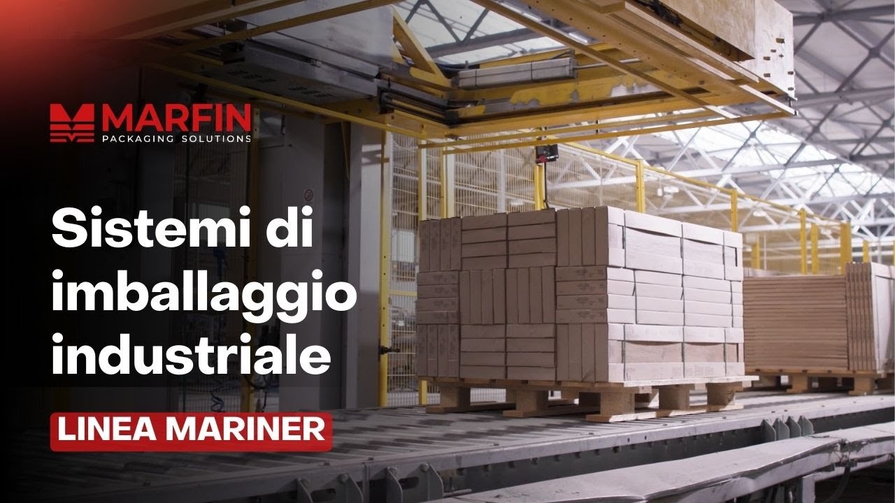 Sistemi di imballaggio industriale - Linea Mariner | Soluzioni Marfin