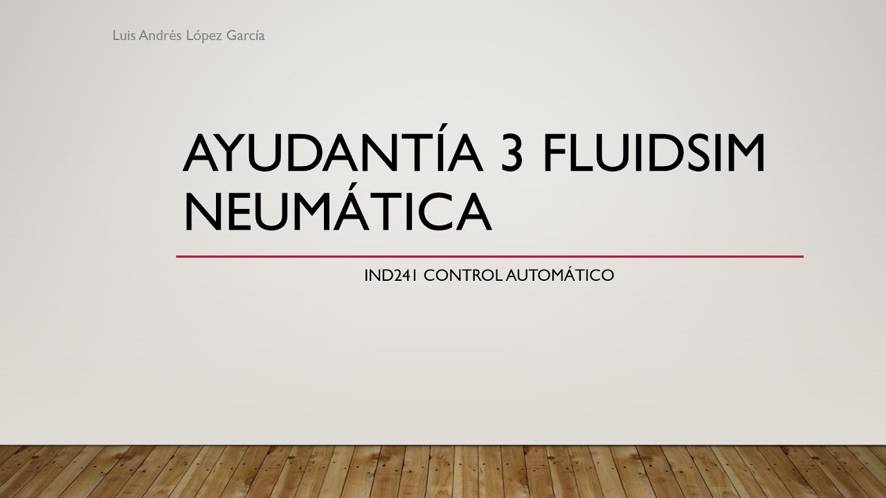 FluidSIM Pneumatics Ayudant&iacute;a #3 - IND241 Control Autom&aacute;tico