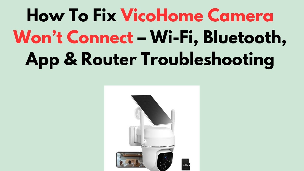 Как исправить проблему с подключением камеры VicoHome — устранение неполадок Wi-Fi, Bluetooth, пр...