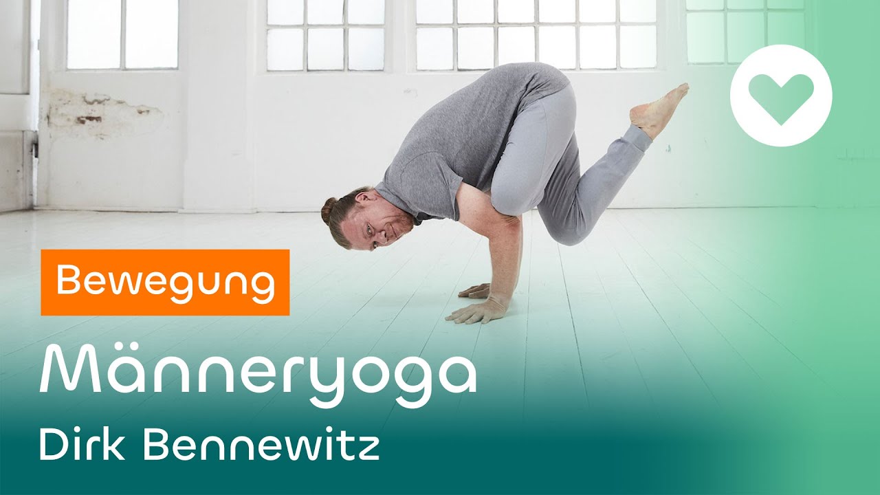 Männeryoga - Das Powerprogramm für Körper, Geist und Seele | Dirk Bennewitz