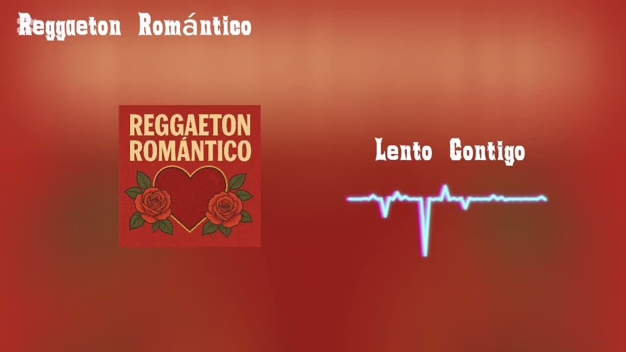 Lento Contigo (Reggaeton Romántico)
